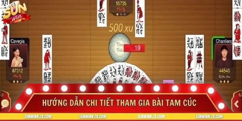 Hướng dẫn chi tiết tham gia bài Tam Cúc